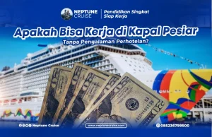 Apakah Bisa Kerja di Kapal Pesiar Tanpa Pengalaman Perhotelan?